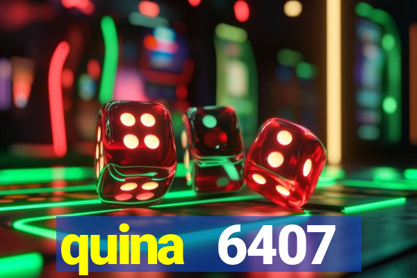 quina 6407 resultado de hoje
